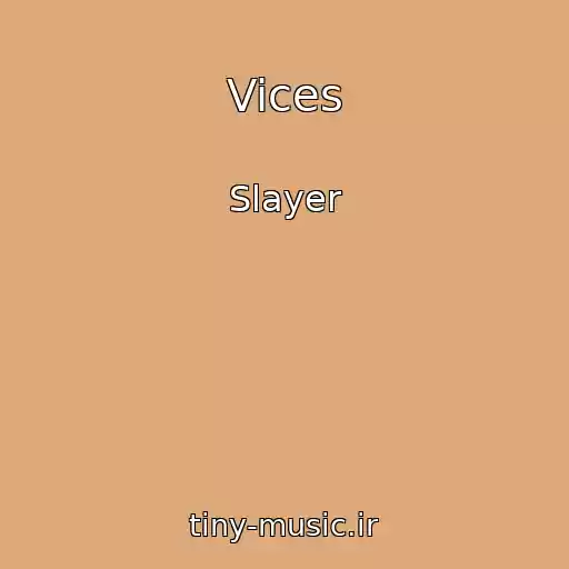 کاور آهنگ Vices از Slayer