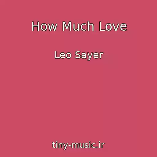 کاور آهنگ How Much Love از Leo Sayer