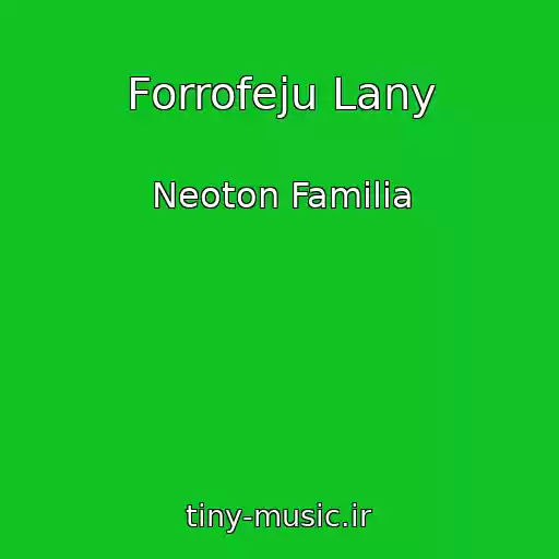 کاور آهنگ Forrofeju Lany از Neoton Familia