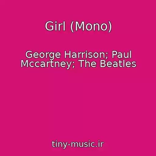 کاور آهنگ Girl (Mono) از George Harrison; Paul Mccartney; The Beatles