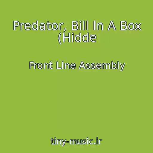 کاور آهنگ Predator, Bill In A Box (Hidde از Front Line Assembly