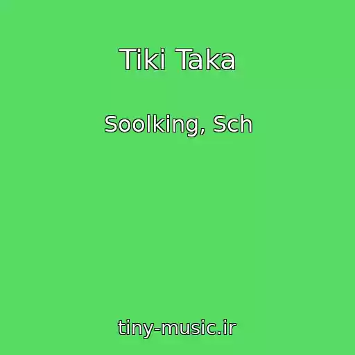 کاور آهنگ Tiki Taka از Soolking, Sch