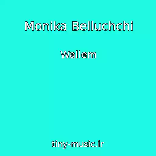 کاور آهنگ Monika Belluchchi از Wallem