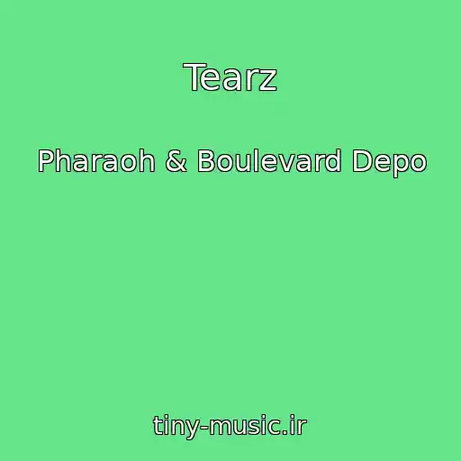 کاور آهنگ Tearz از Pharaoh & Boulevard Depo