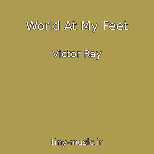 کاور آهنگ World At My Feet از Victor Ray