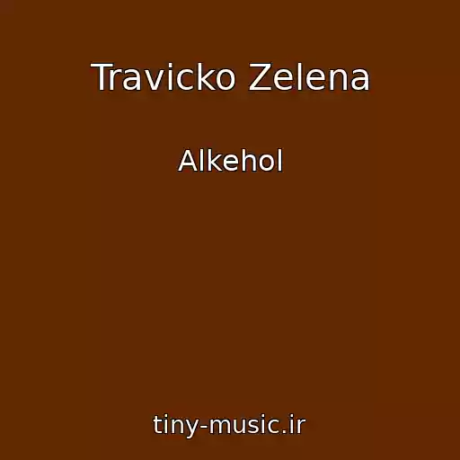 کاور آهنگ Travicko Zelena از Alkehol