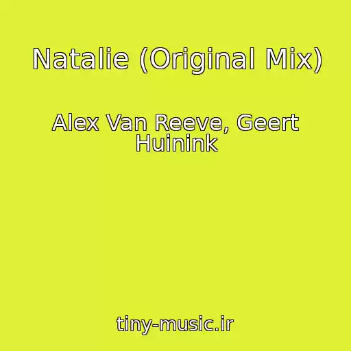 کاور آهنگ Natalie (Original Mix) از Alex Van Reeve, Geert Huinink