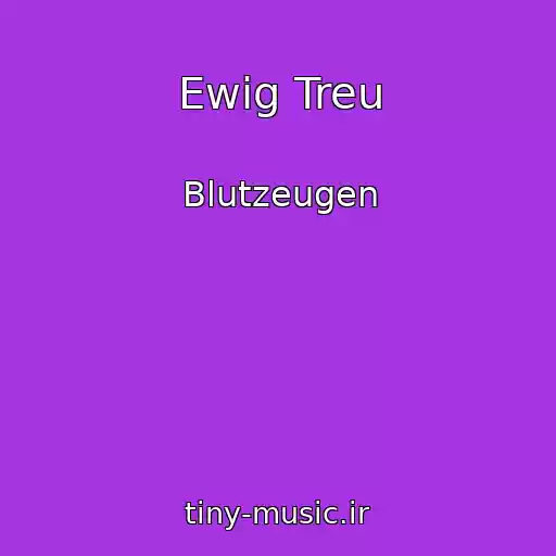 کاور آهنگ Ewig Treu از Blutzeugen