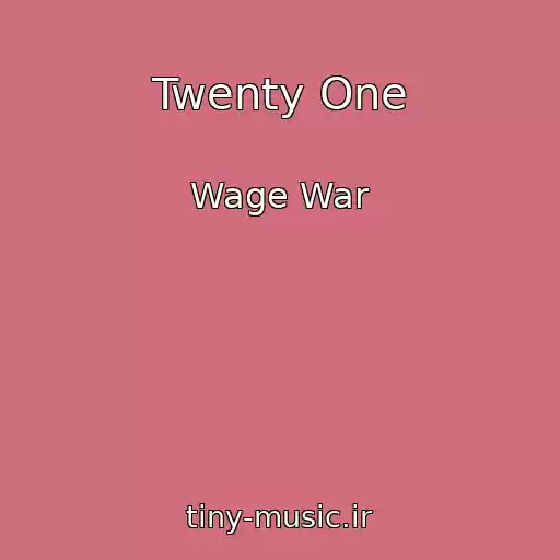 کاور آهنگ Twenty One از Wage War