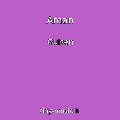 کاور آهنگ Aman از Gulsen