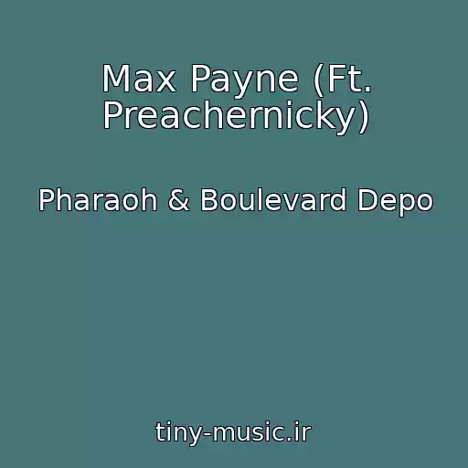 کاور آهنگ Max Payne (Ft. Preachernicky) از Pharaoh & Boulevard Depo