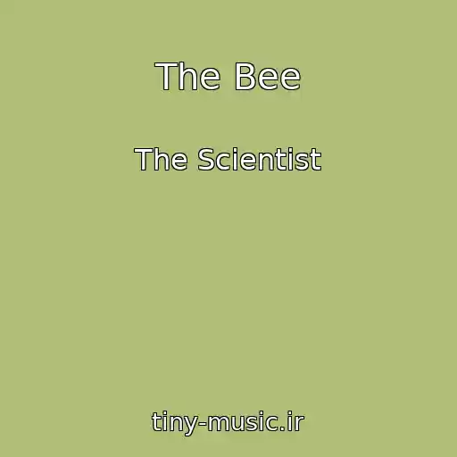 کاور آهنگ The Bee از The Scientist