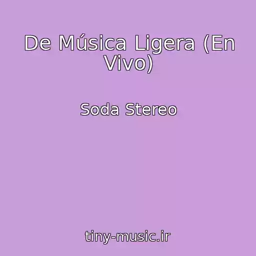 کاور آهنگ De Música Ligera (En Vivo) از Soda Stereo