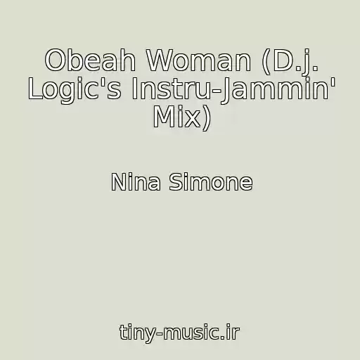 کاور آهنگ Obeah Woman (D.j. Logic's Instru-Jammin' Mix) از Nina Simone