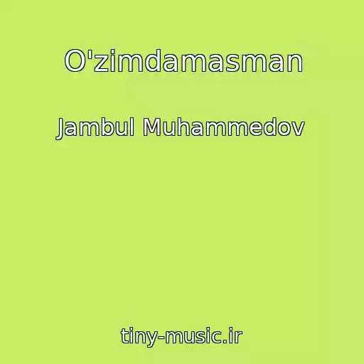 کاور آهنگ O'zimdamasman از Jambul Muhammedov