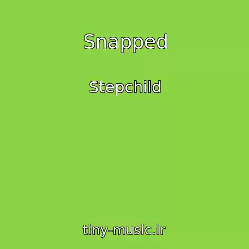 کاور آهنگ Snapped از Stepchild