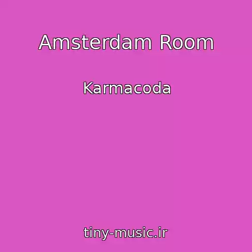 کاور آهنگ Amsterdam Room از Karmacoda