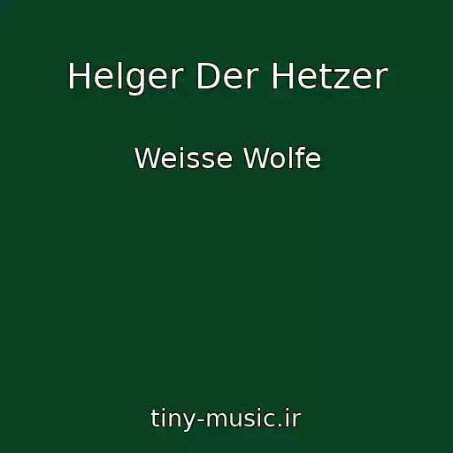 کاور آهنگ Helger Der Hetzer از Weisse Wolfe