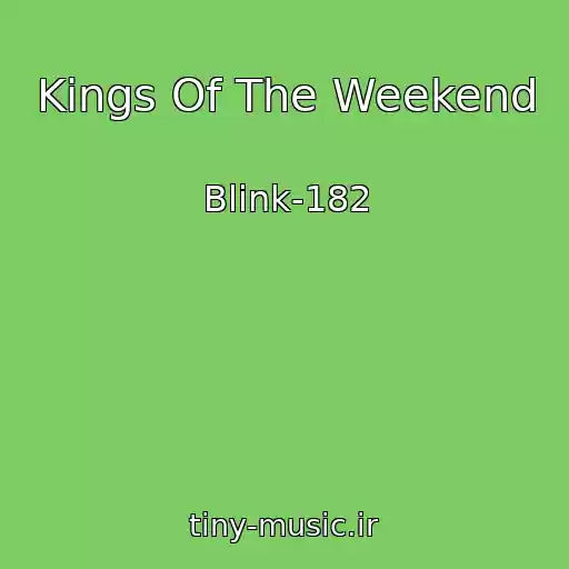 کاور آهنگ Kings Of The Weekend از Blink-182