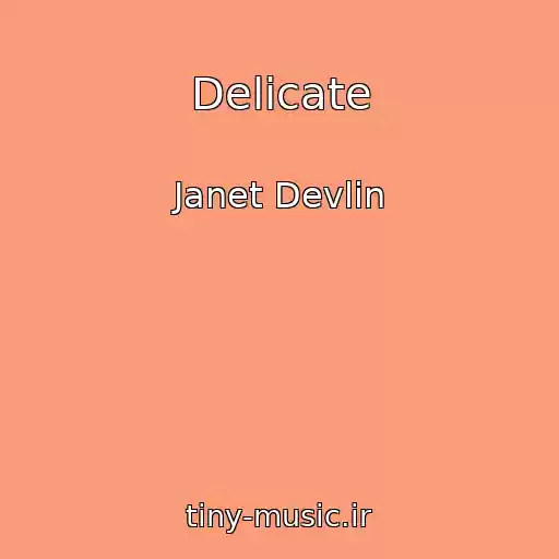 کاور آهنگ Delicate از Janet Devlin