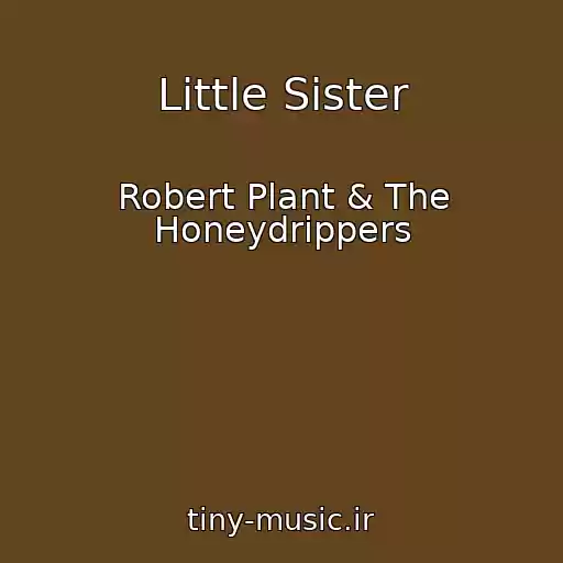 کاور آهنگ Little Sister از Robert Plant & The Honeydrippers