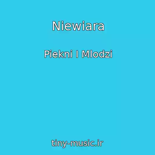 کاور آهنگ Niewiara از Piekni I Mlodzi