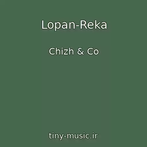 کاور آهنگ Lopan-Reka از Chizh & Co