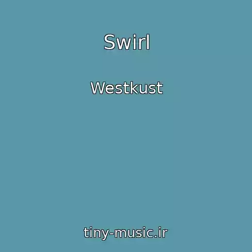 کاور آهنگ Swirl از Westkust