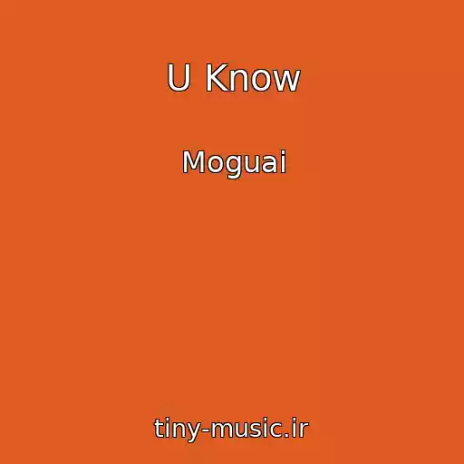 کاور آهنگ U Know از Moguai