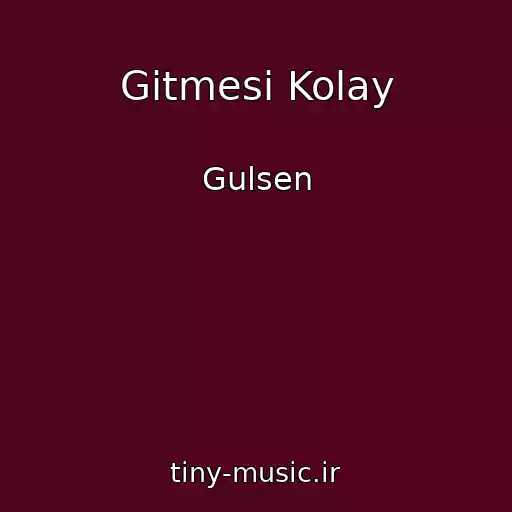 کاور آهنگ Gitmesi Kolay از Gulsen