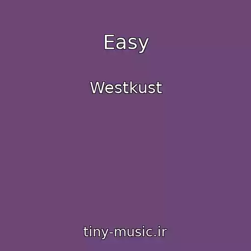 کاور آهنگ Easy از Westkust
