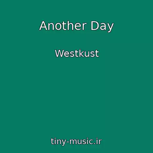 کاور آهنگ Another Day از Westkust