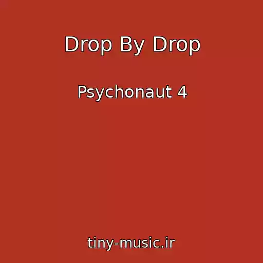 کاور آهنگ Drop By Drop از Psychonaut 4