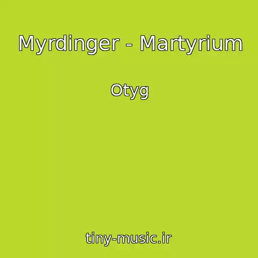 کاور آهنگ Myrdinger - Martyrium از Otyg