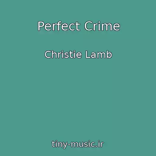 کاور آهنگ Perfect Crime از Christie Lamb