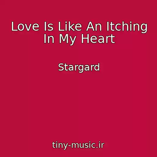 کاور آهنگ Love Is Like An Itching In My Heart از Stargard