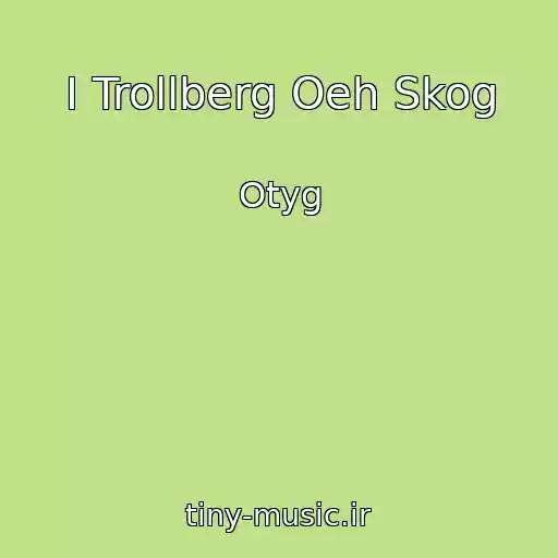 کاور آهنگ I Trollberg Oeh Skog از Otyg