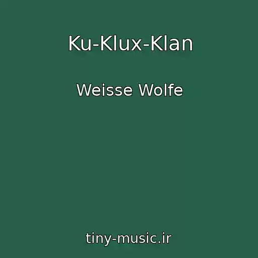 کاور آهنگ Ku-Klux-Klan از Weisse Wolfe
