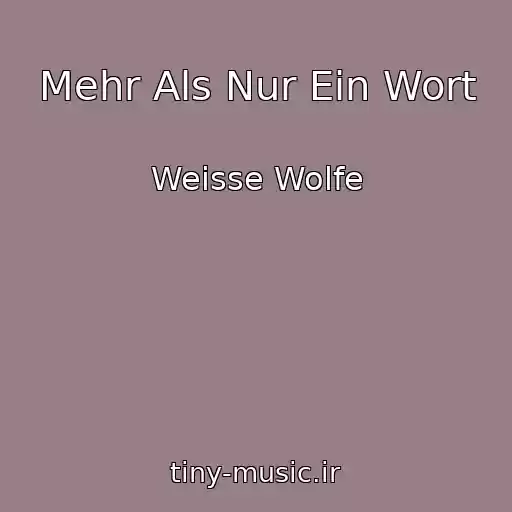 کاور آهنگ Mehr Als Nur Ein Wort از Weisse Wolfe