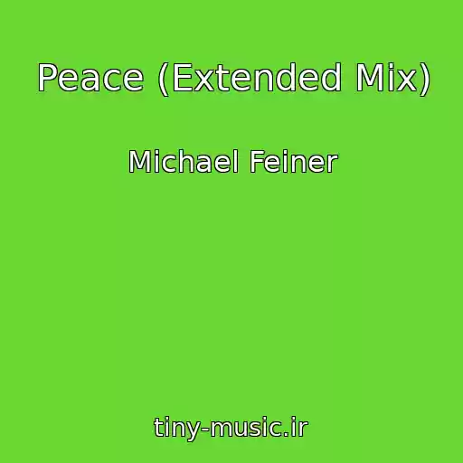 کاور آهنگ Peace (Extended Mix) از Michael Feiner