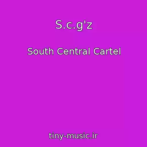 کاور آهنگ S.c.g'z از South Central Cartel