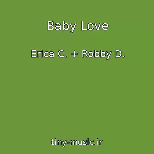 کاور آهنگ Baby Love از Erica C. + Robby D.