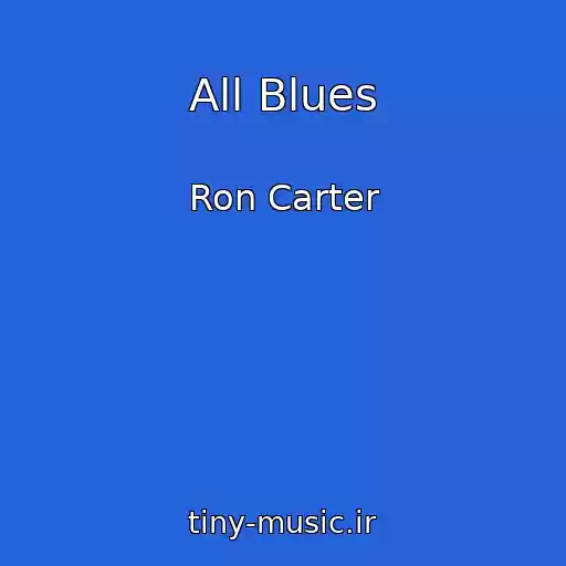 کاور آهنگ All Blues از Ron Carter