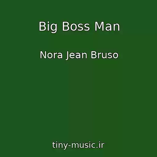 کاور آهنگ Big Boss Man از Nora Jean Bruso