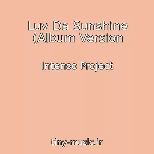 کاور آهنگ Luv Da Sunshine (Album Version از Intenso Project