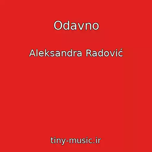 کاور آهنگ Odavno از Aleksandra Radović
