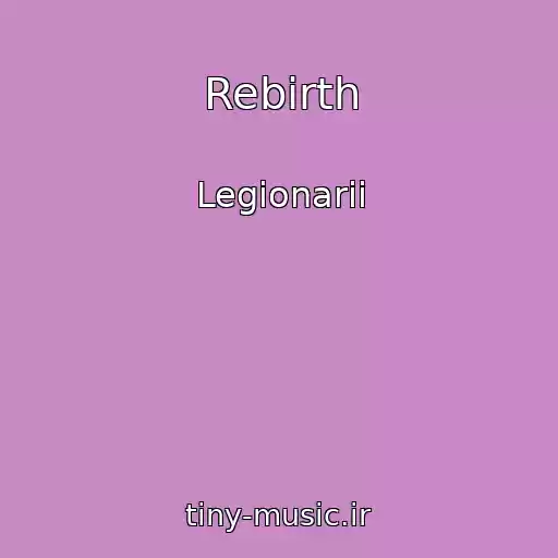 کاور آهنگ Rebirth از Legionarii