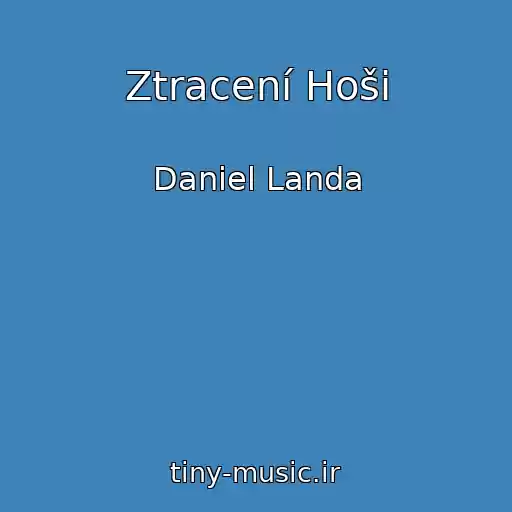 کاور آهنگ Ztracení Hoši از Daniel Landa