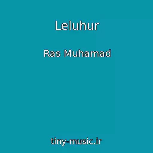 کاور آهنگ Leluhur از Ras Muhamad