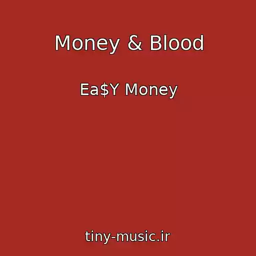 کاور آهنگ Money & Blood از Ea$Y Money